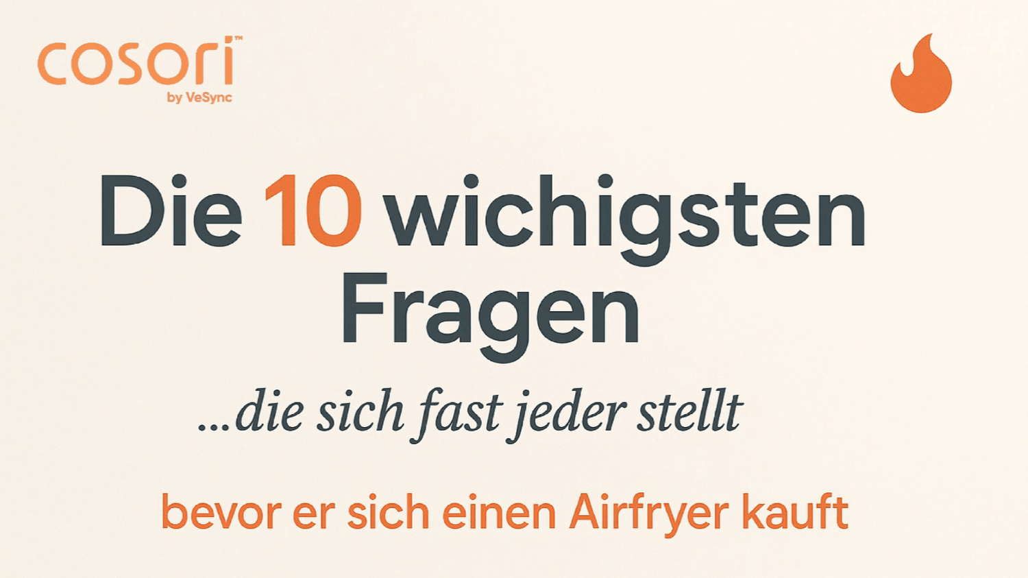 Die 10 wichtigsten Fragen & Antworten zur Heißluftfritteuse - COSORI DE